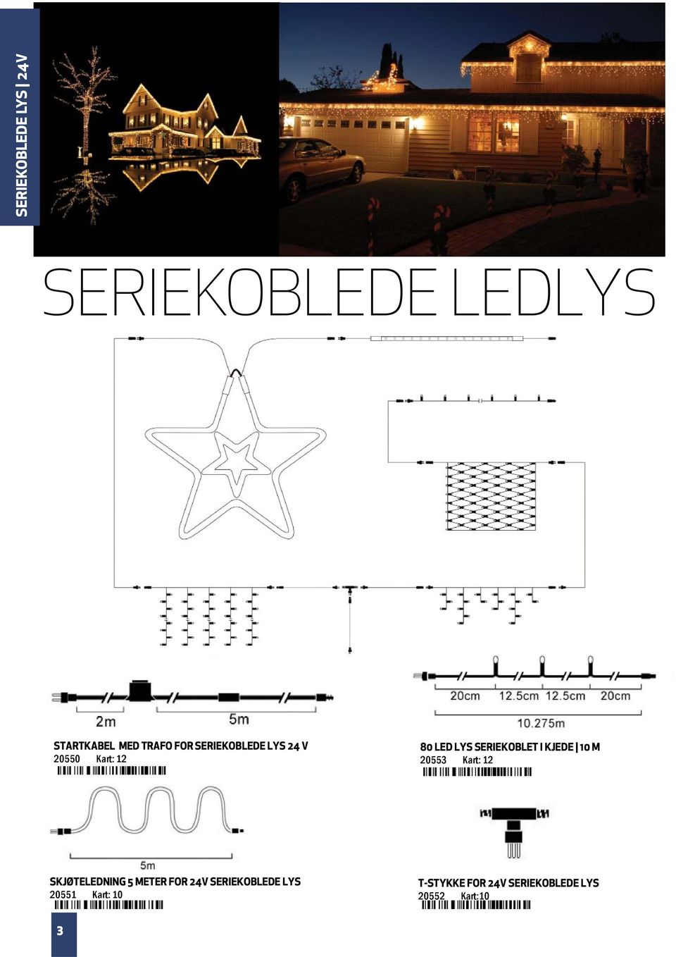 KJEDE 10 M 20553 Kart: 12 SKJØTELEDNING 5 METER FOR 24V