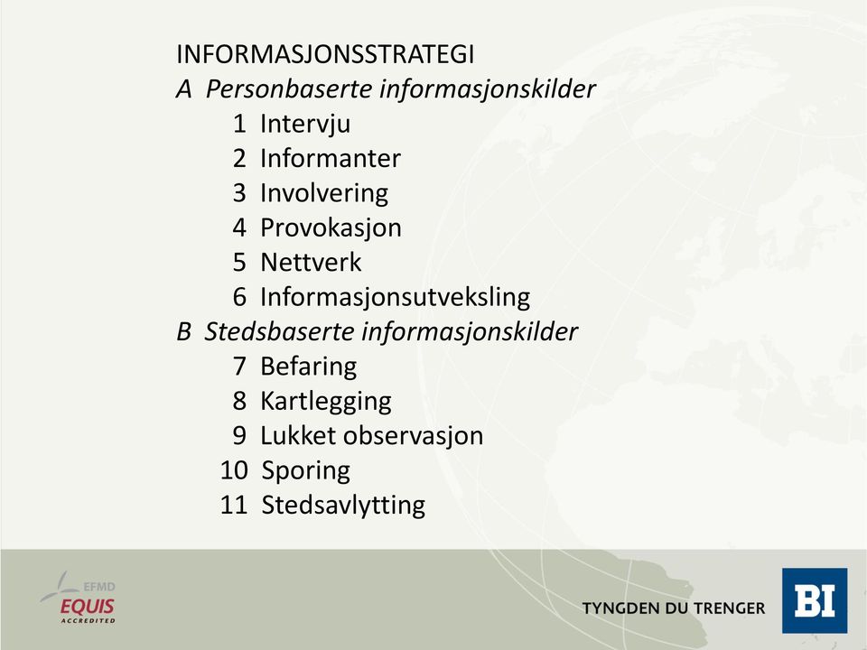 Informasjonsutveksling B Stedsbaserte informasjonskilder 7