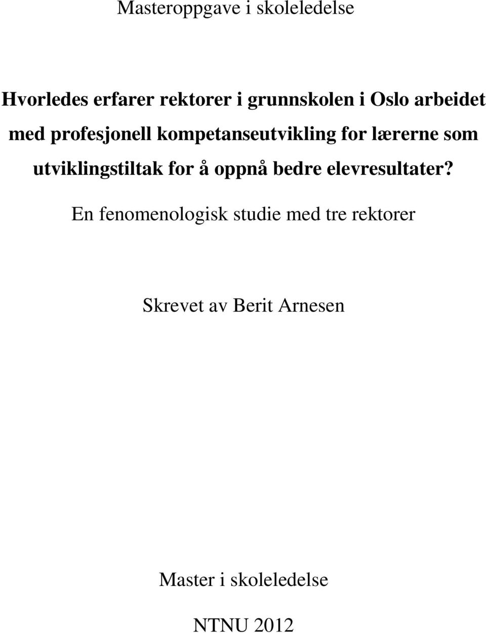 utviklingstiltak for å oppnå bedre elevresultater?