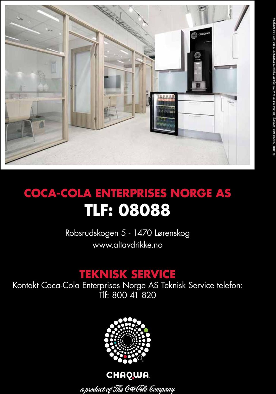 Coca-Cola Enterprises Norge AS TLF: 08088 Robsrudskogen 5-1470 Lørenskog www.altavdrikke.