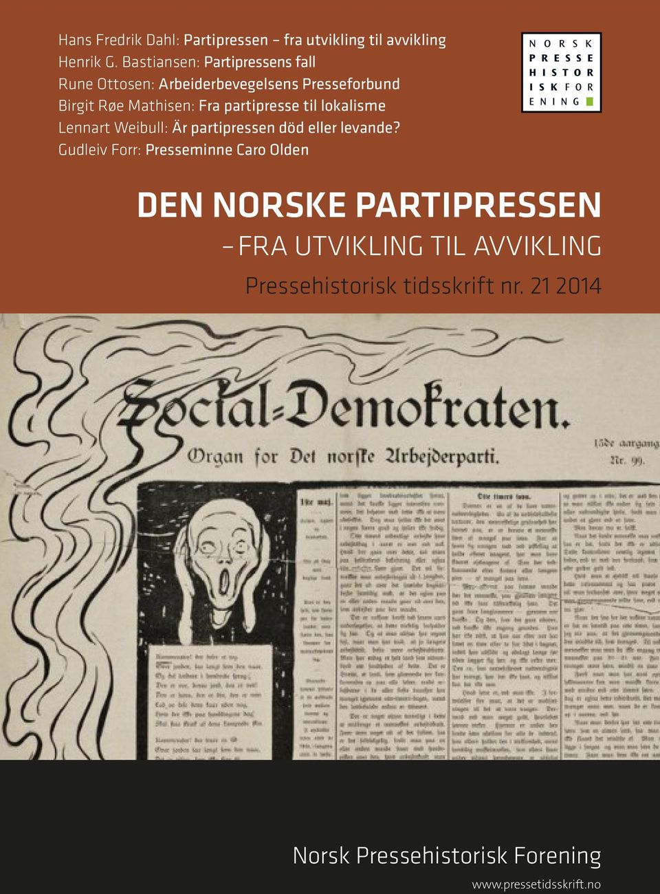 partipresse til lokalisme Lennart Weibull: Är partipressen död eller levande?