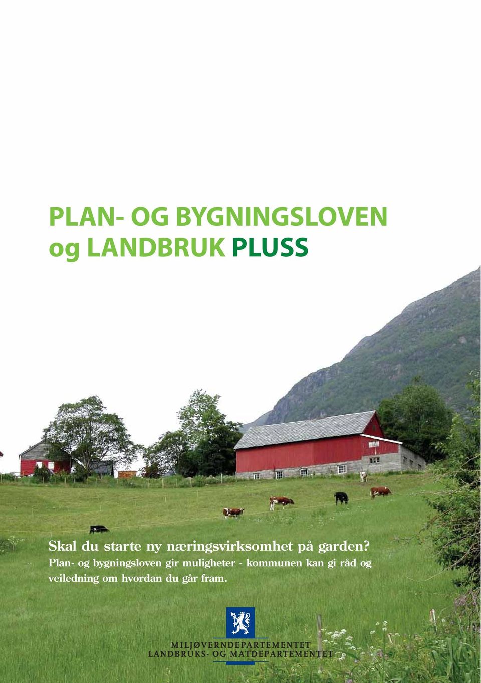 Plan- og bygningsloven gir muligheter -