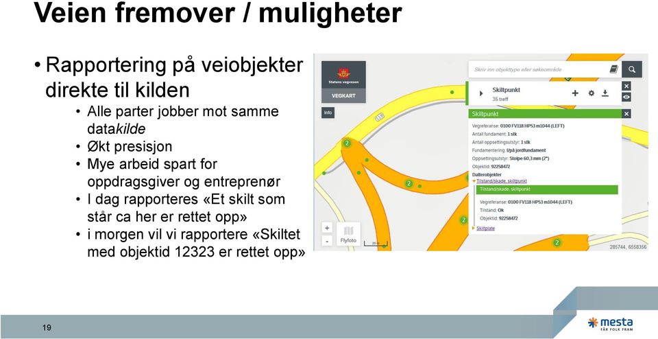 oppdragsgiver og entreprenør I dag rapporteres «Et skilt som står ca her er