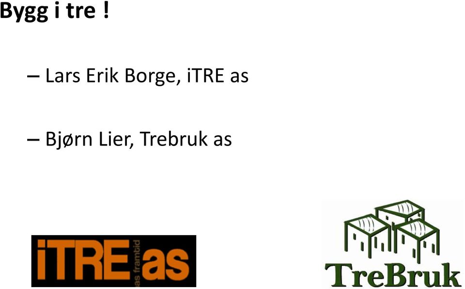 Borge, itre as