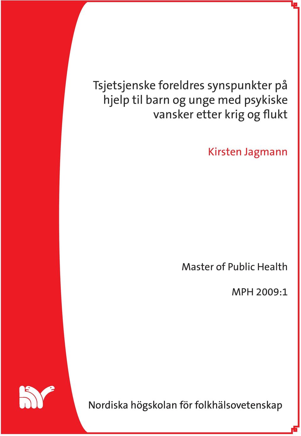 flukt Kirsten Jagmann Master of Public Health