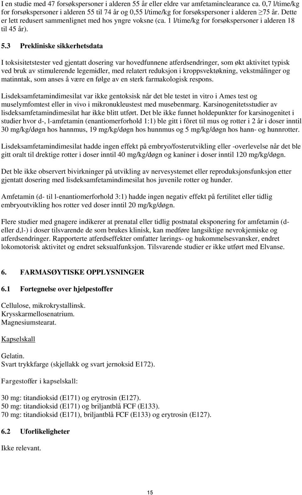 1 l/time/kg for forsøkspersoner i alderen 18 til 45 år). 5.