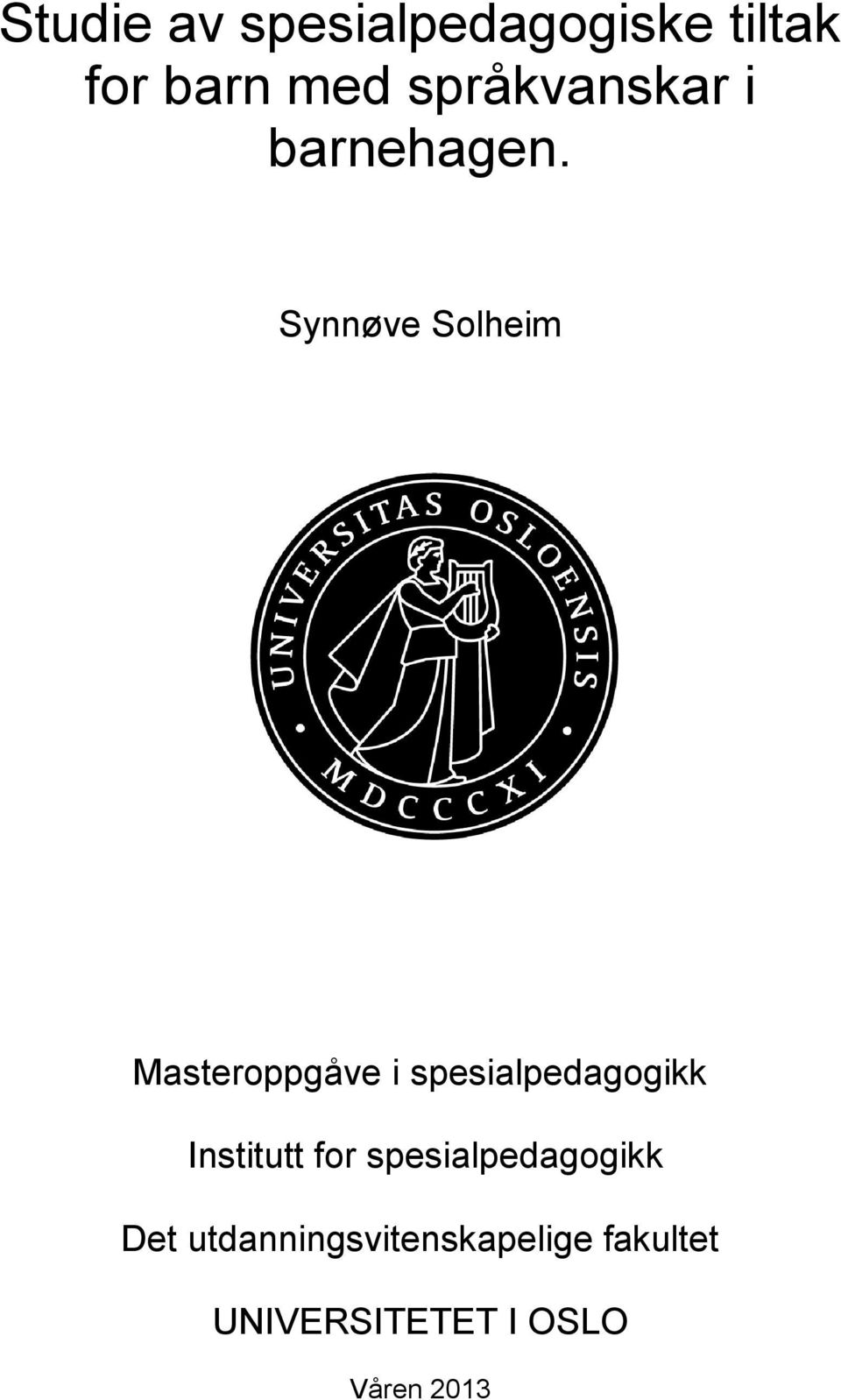 Synnøve Solheim Masteroppgåve i spesialpedagogikk