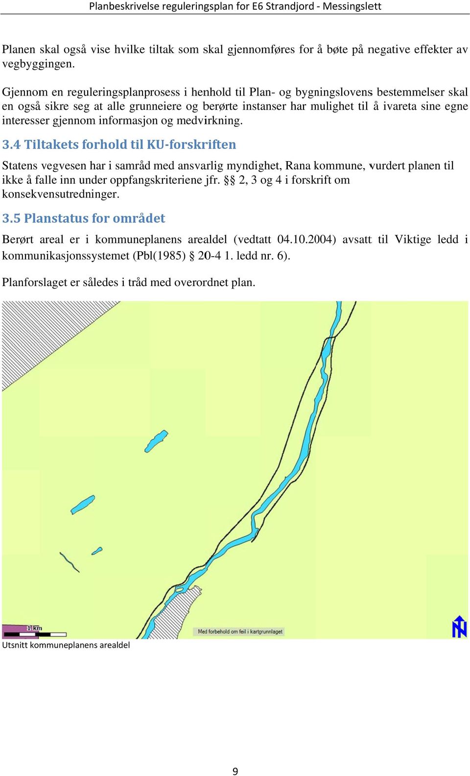 gjennom informasjon og medvirkning. 3.