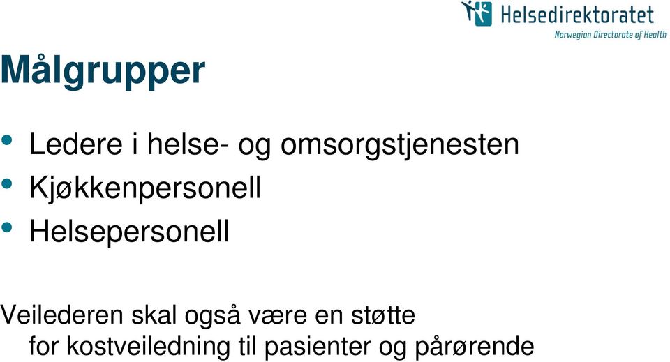 Helsepersonell Veilederen skal også