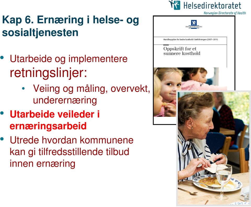 implementere retningslinjer: Veiing og måling, overvekt,