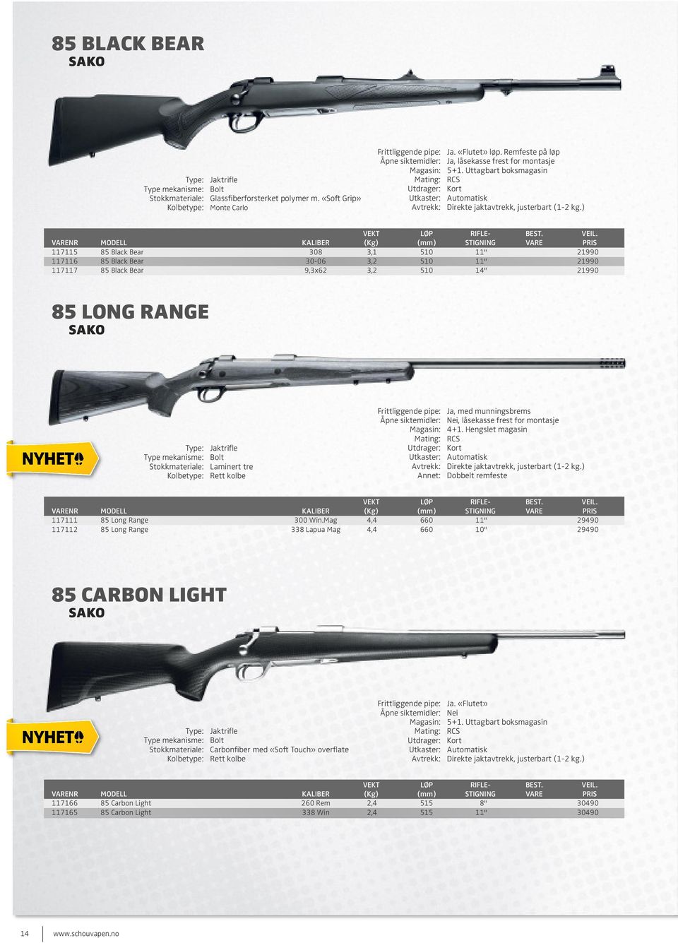 ) VEKT LØP RIFLE- BEST.