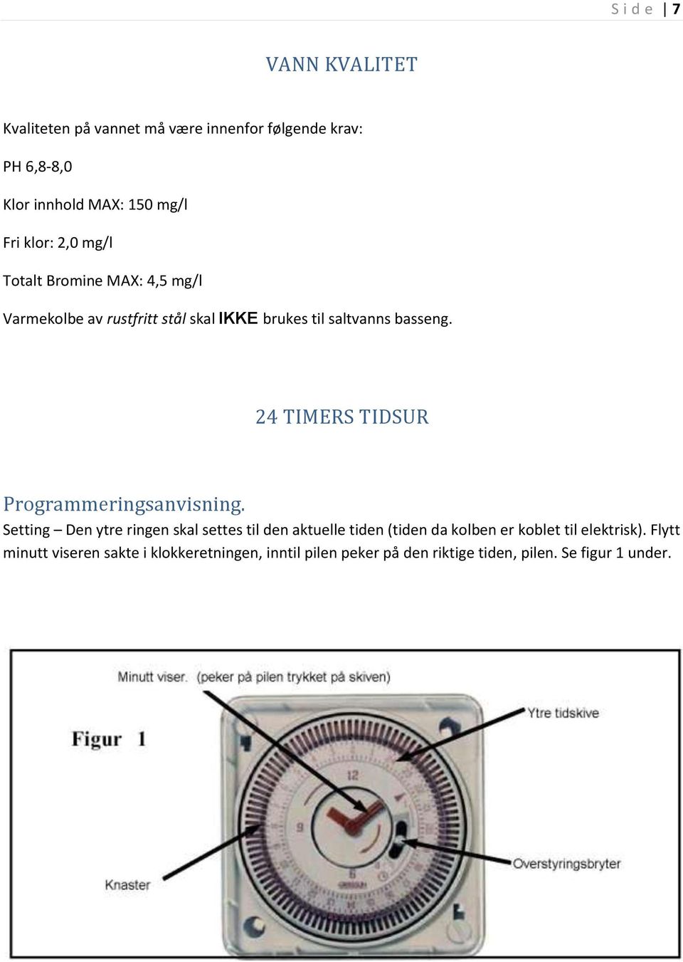 24 TIMERS TIDSUR Programmeringsanvisning.