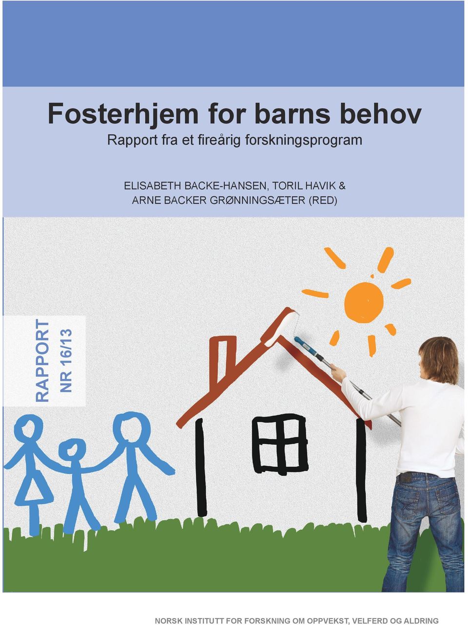 De siste par tre tiårene har det skjedd så store endringer i norsk fosterhjemsomsorg at man kan snakke om et fosterhjemsløft. Dette må videreføres på en systematisk måte. Rapport og RKBU Vest.