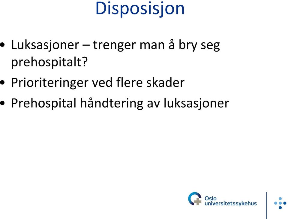 Prioriteringer ved flere skader