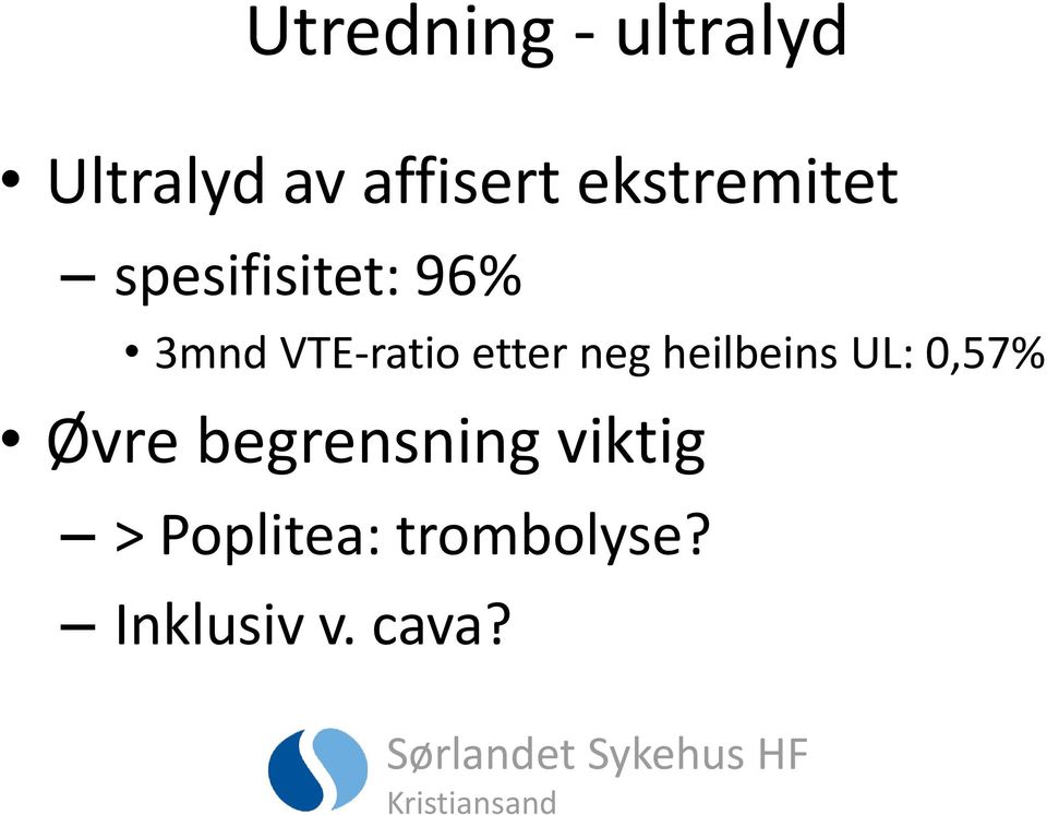 etter neg heilbeins UL: 0,57% Øvre