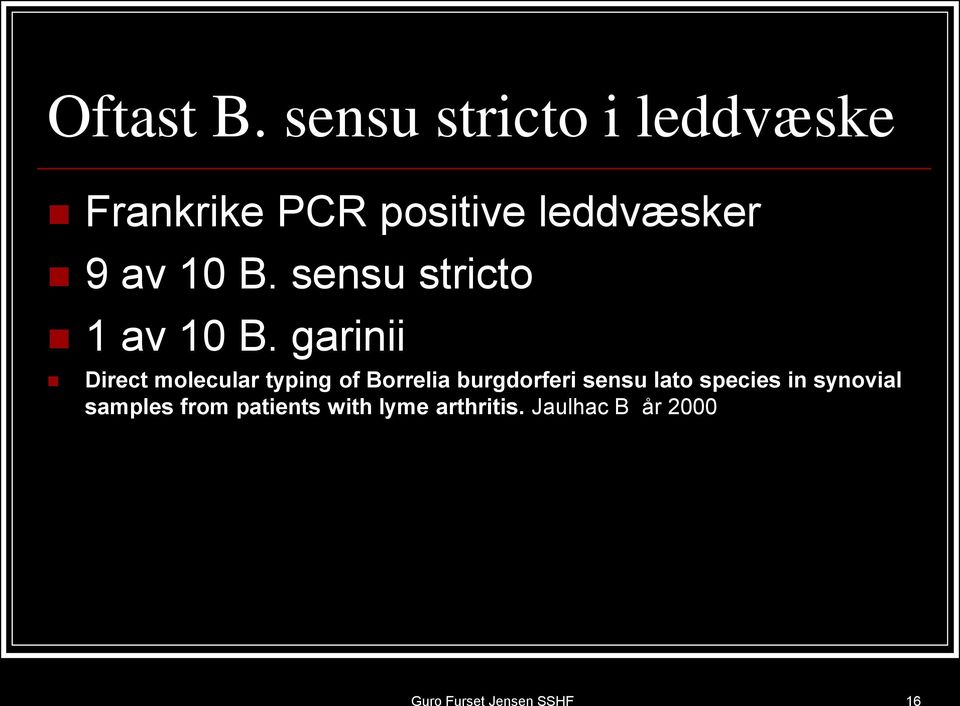 av 10 B. sensu stricto 1 av 10 B.