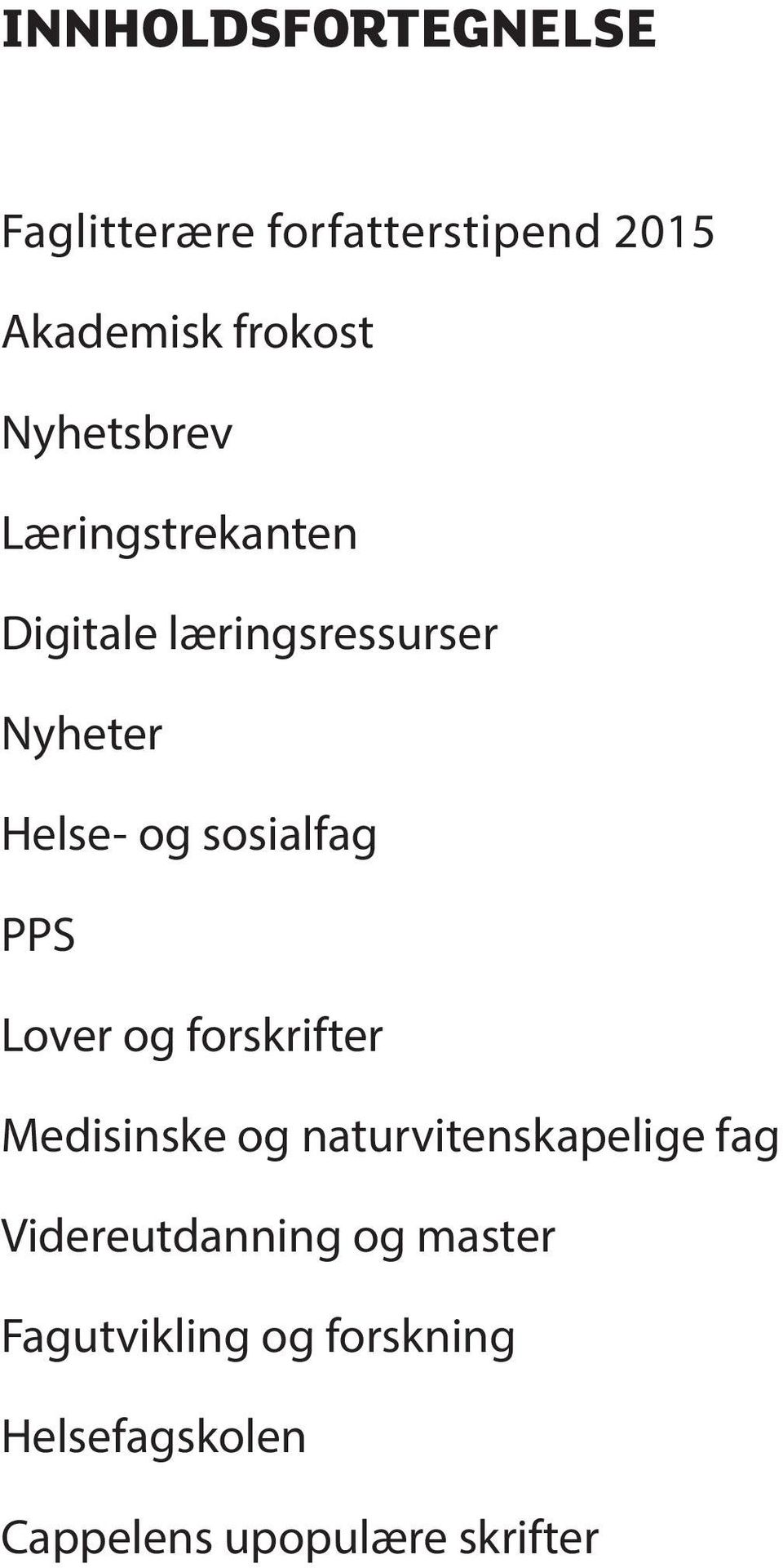 sosialfag PPS Lover og forskrifter Medisinske og naturvitenskapelige fag