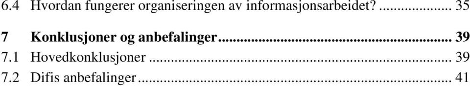 ... 35 7 Konklusjoner og anbefalinger.