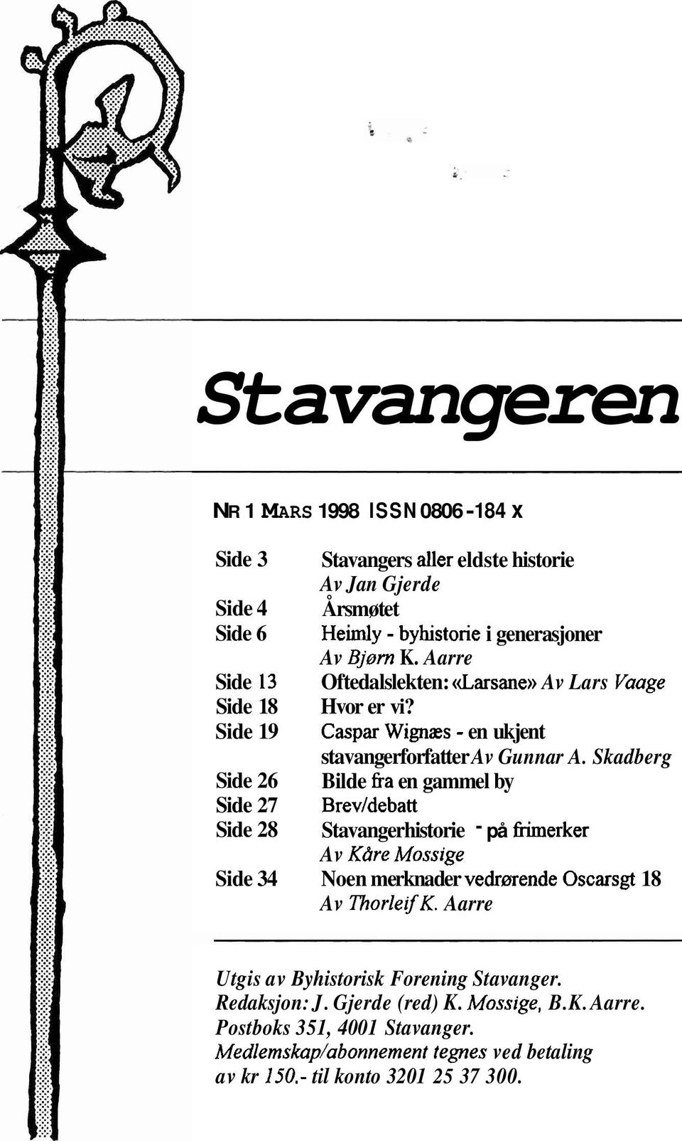 Skadberg Bilde ra en gammel by Brevldebatt Stavangerhistorie - på 6imerker Av Kdre Mossige Noen merknader vedrmende Oscarsgt 18 Av ThorleifK.