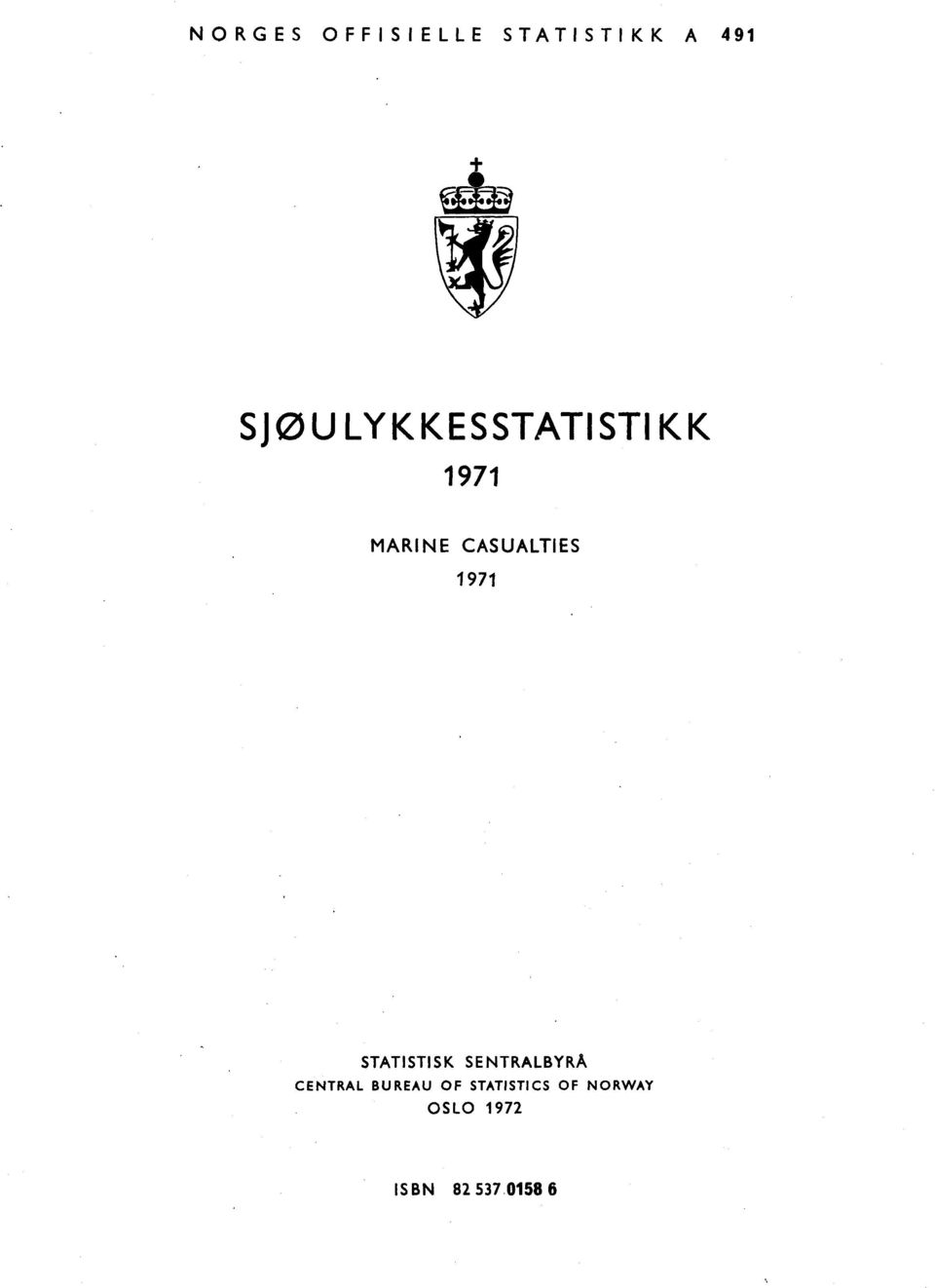 1971 STATISTISK SENTRALBYRÅ CENTRAL BUREAU