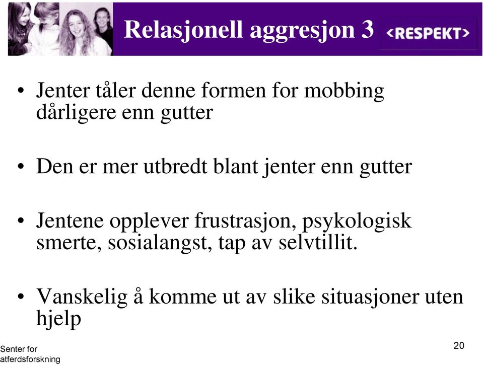 gutter Jentene opplever frustrasjon, psykologisk smerte, sosialangst,