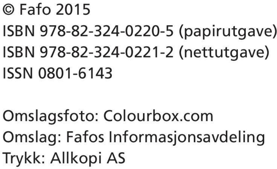 (nettutgave) ISSN 0801-6143 Omslagsfoto: