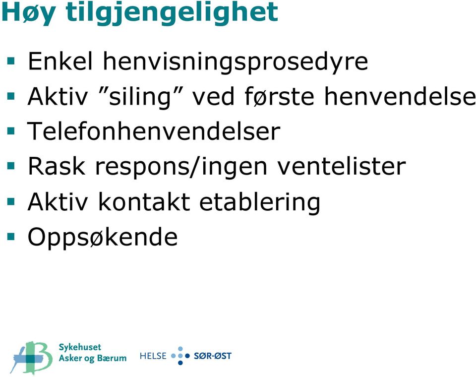 første henvendelse Telefonhenvendelser