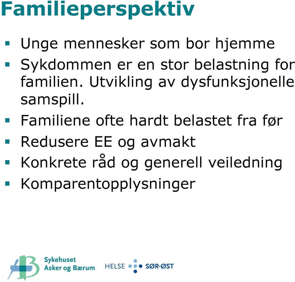 Utvikling av dysfunksjonelle samspill.