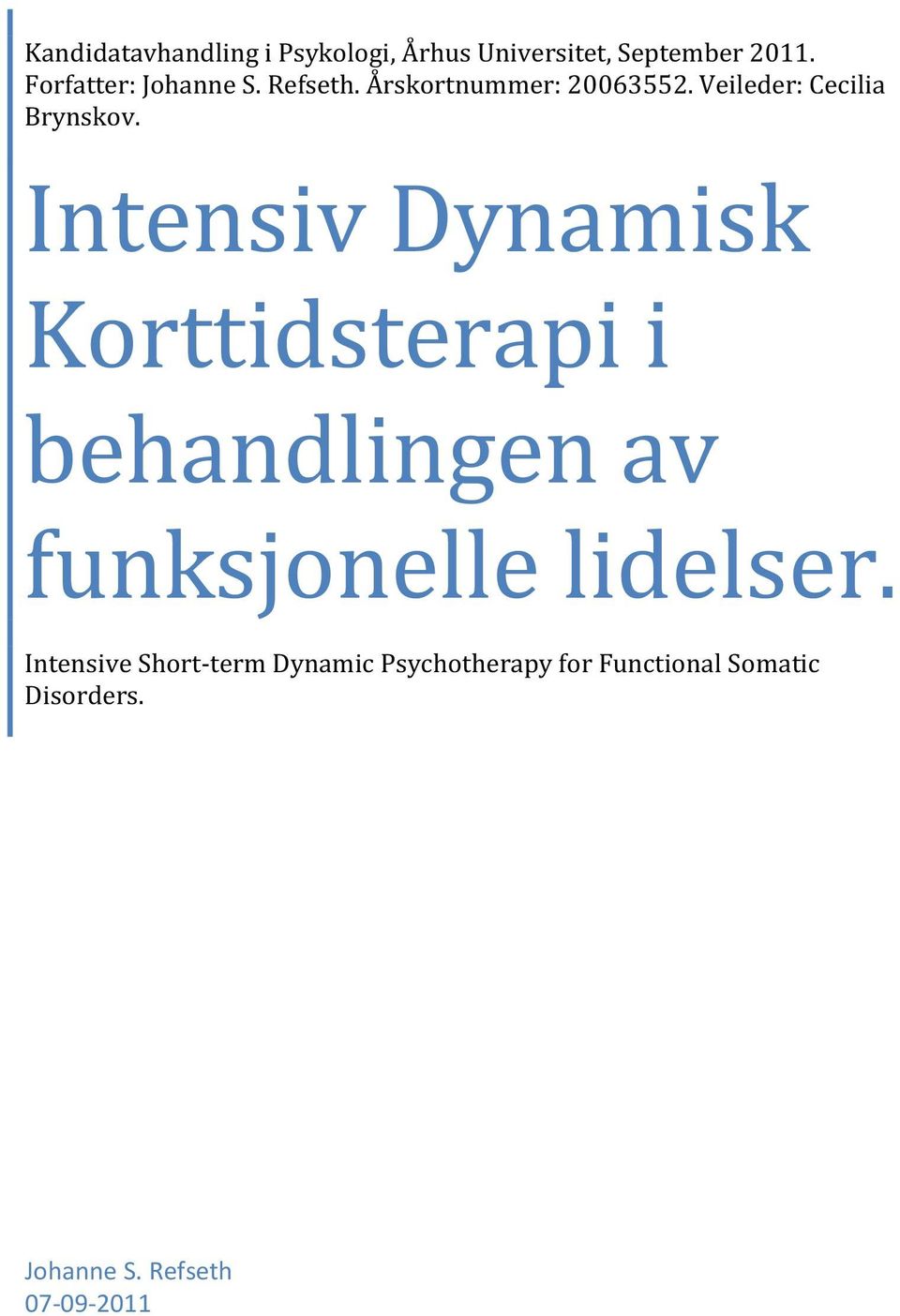 Intensiv Dynamisk Korttidsterapi i behandlingen av funksjonelle lidelser.