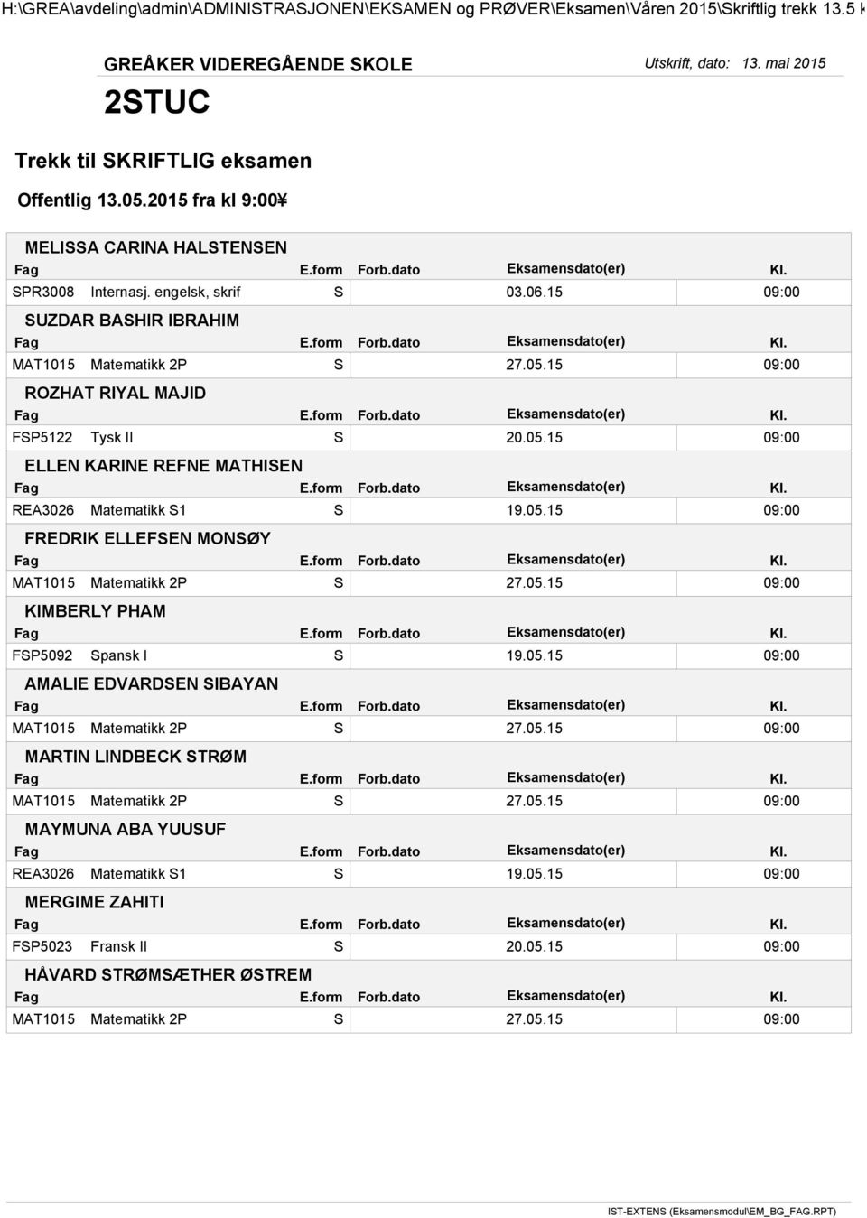 15 09:00 ELLEN KARINE REFNE MATHISEN REA3026 Matematikk S1 S 19.05.