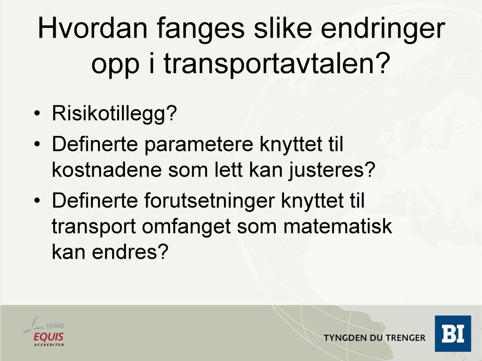 Definerte parametere knyttet til kostnadene som lett