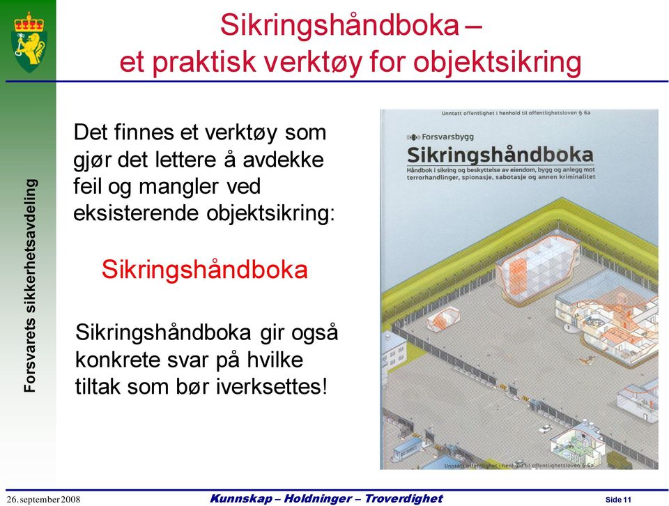 ved eksisterende objektsikring: Sikringshåndboka