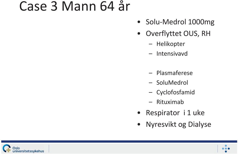 Intensivavd Plasmaferese SoluMedrol