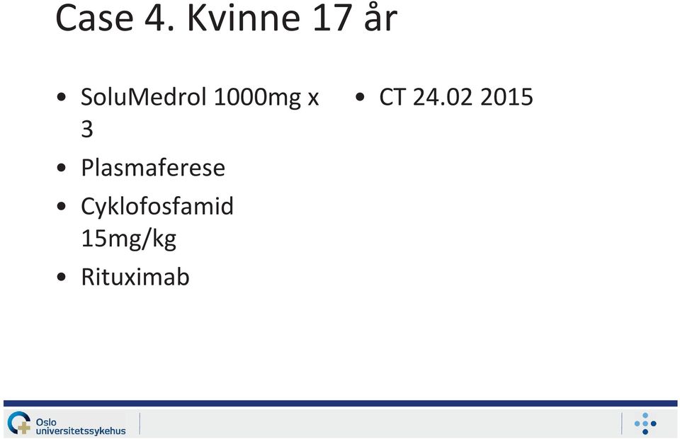 1000mg x 3 Plasmaferese