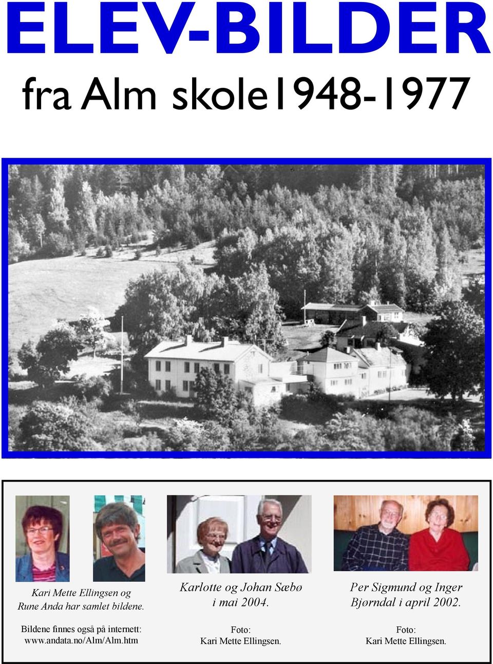 no/alm/alm.htm Karlotte og Johan Sæbø i mai 2004.