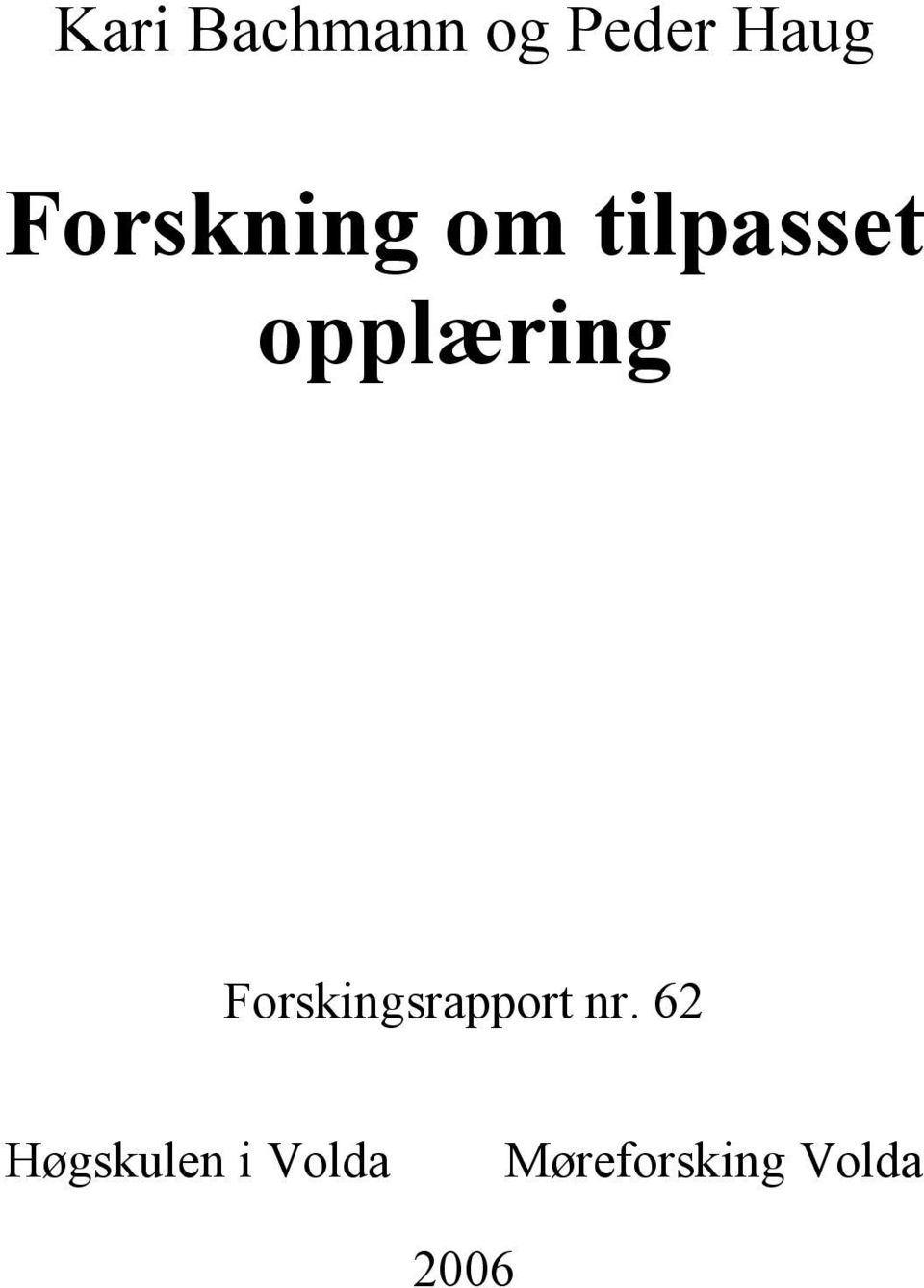 opplæring Forskingsrapport nr.