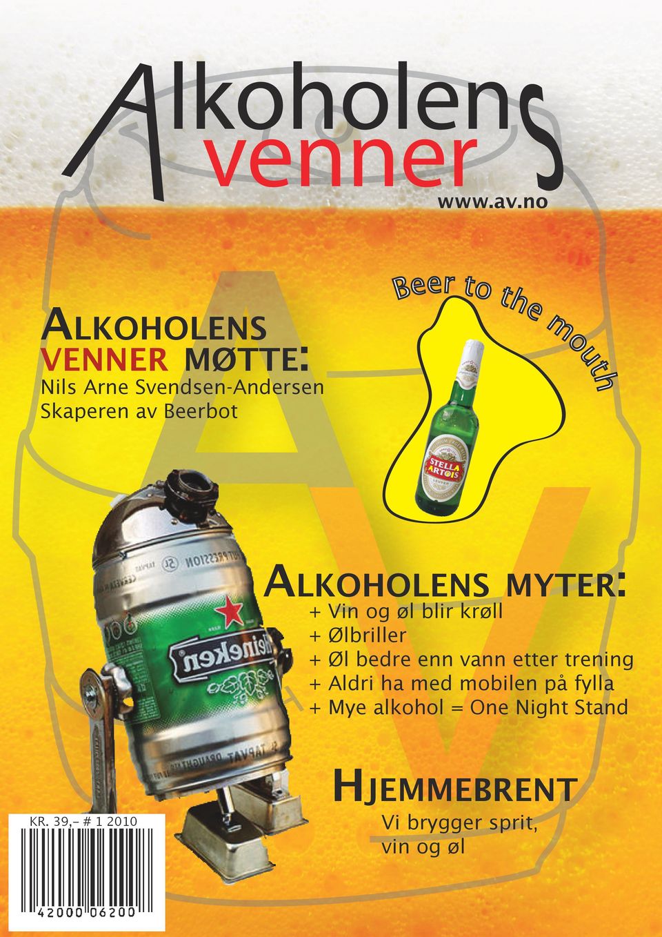 Skaperen av Beerbot ALKOHOLENS MYTER: + Vin og øl blir krøll + + + + KR.