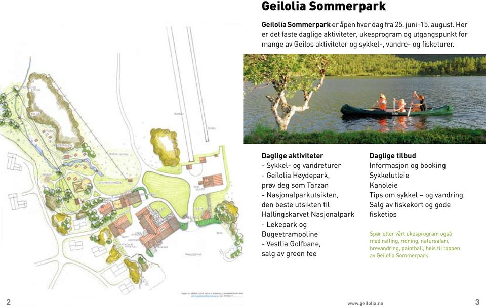 Daglige aktiviteter - Sykkel- og vandreturer - Geilolia Høydepark, prøv deg som Tarzan - Nasjonalparkutsikten, den beste utsikten til Hallingskarvet Nasjonalpark - Lekepark og