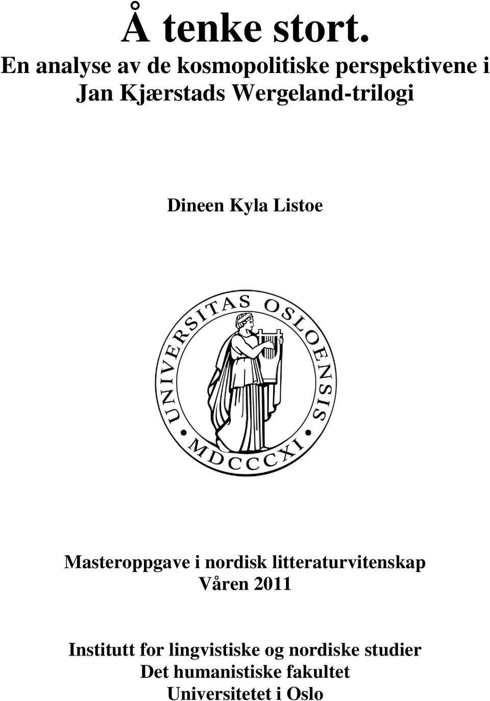 Wergeland-trilogi Dineen Kyla Listoe Masteroppgave i nordisk