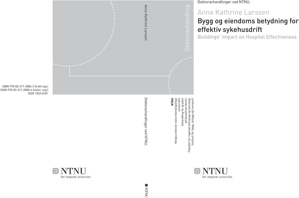 ) ISSN 1503-8181 Anne Kathrine Larssen Doktoravhandlinger ved NTNU, NTNU Norges teknisk-naturvitenskapelige
