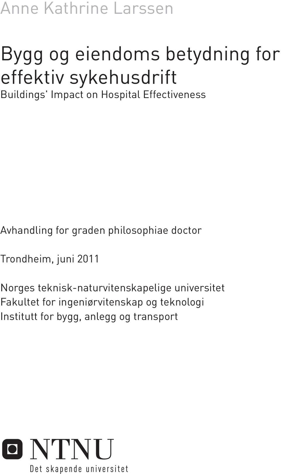 philosophiae doctor Trondheim, juni 2011 Norges teknisk-naturvitenskapelige