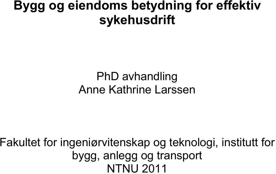 Larssen Fakultet for ingeniørvitenskap og