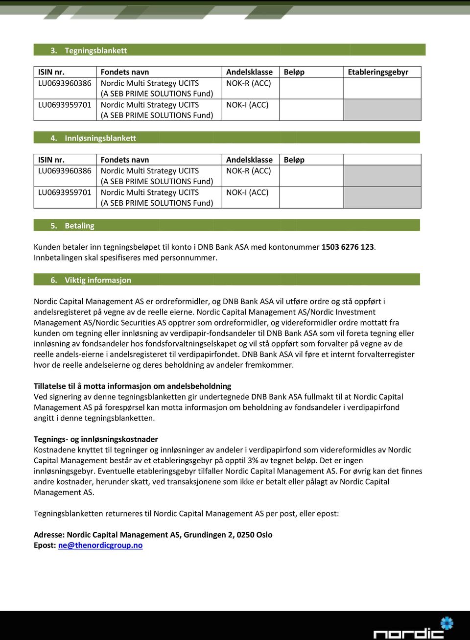 Fund) NOK-I (ACC) 4. Innløsningsblankett ISIN nr.