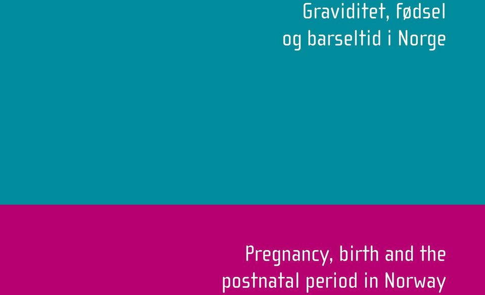 Pregnancy, birth and