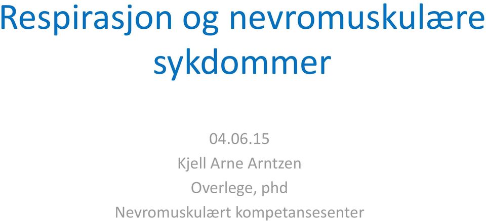 06.15 Kjell Arne Arntzen