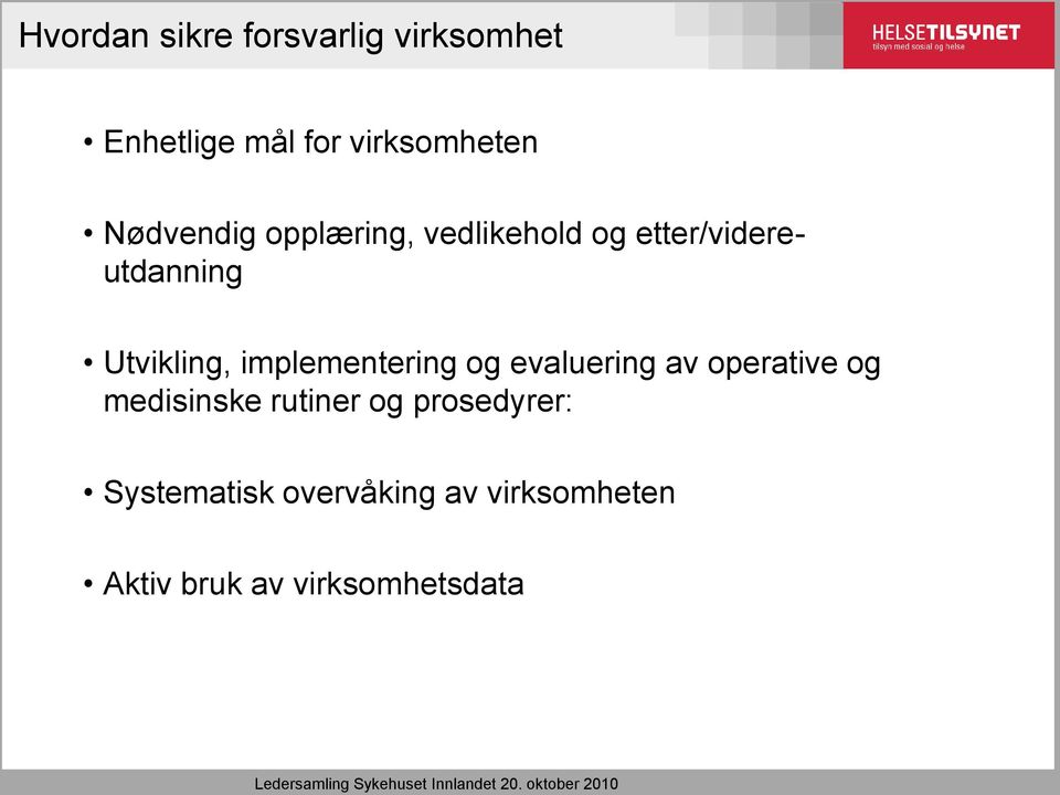 implementering og evaluering av operative og medisinske rutiner og