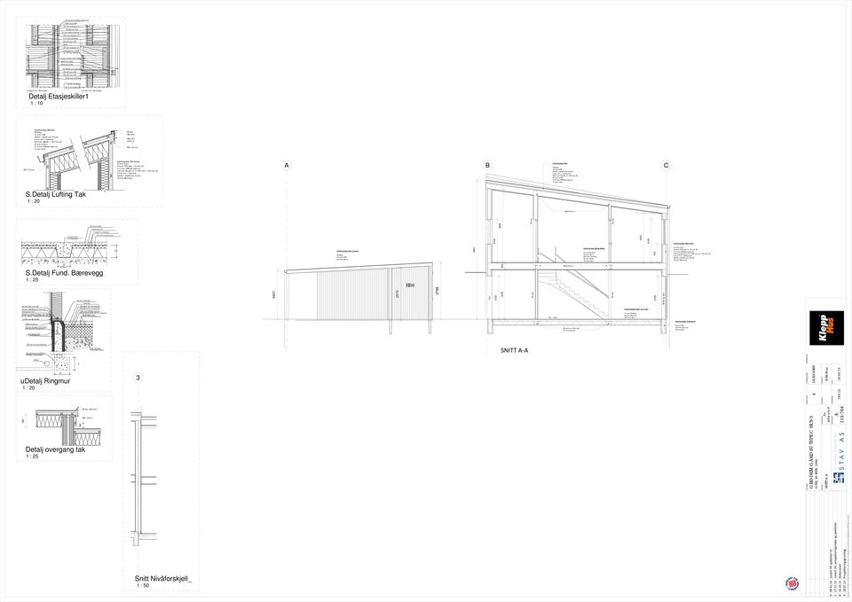 m/liggende kledning: * merket isolasjon - krever energiberegning Detalj Etasjeskiller : 0 m/stående kledning: Oppbygning Skråtak: 8 mm OS 6x8 + 8x8 mm X-ekt mm I-jelke + mm Iso 0 mm ekter mm Gips