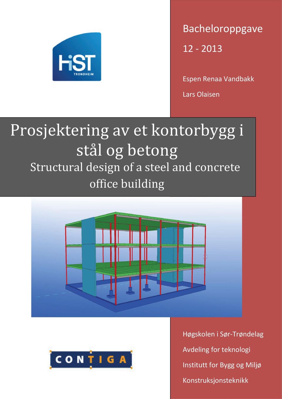 of a steel and concrete office building Høgskolen i Sør-Trøndelag