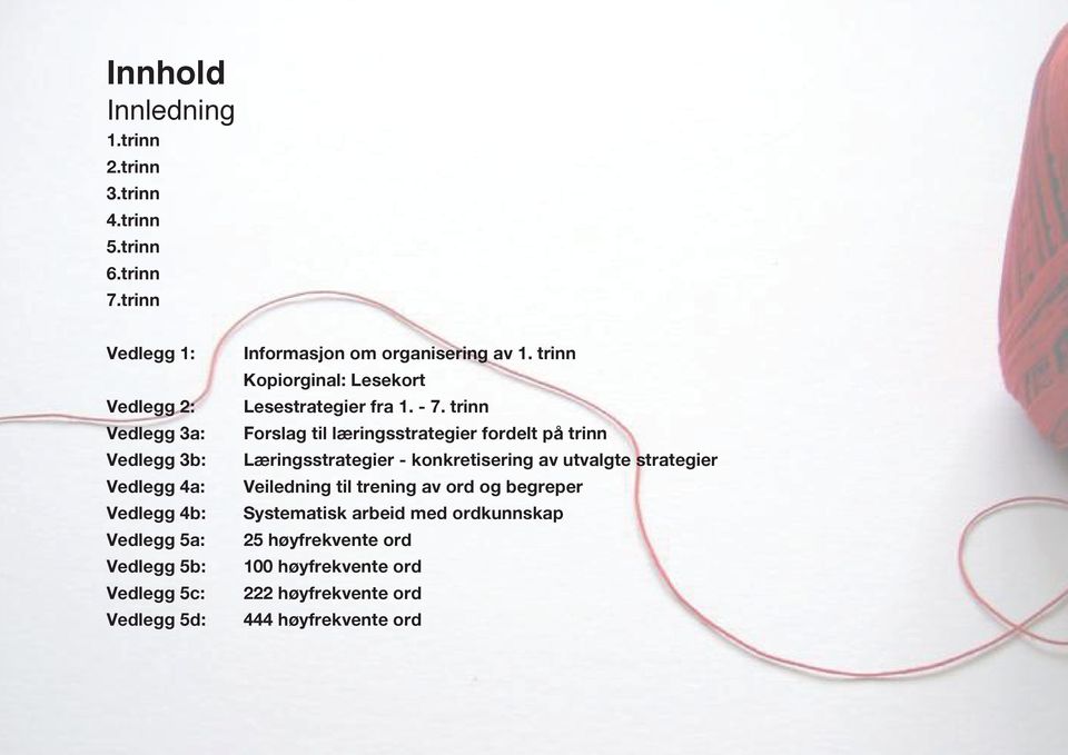 om organisering av 1. trinn Kopiorginal: Lesekort Lesestrategier fra 1. - 7.