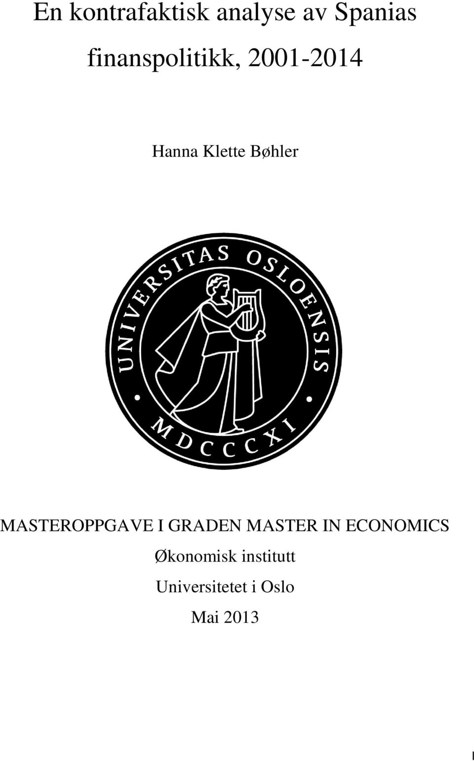 Bøhler MASTEROPPGAVE I GRADEN MASTER IN